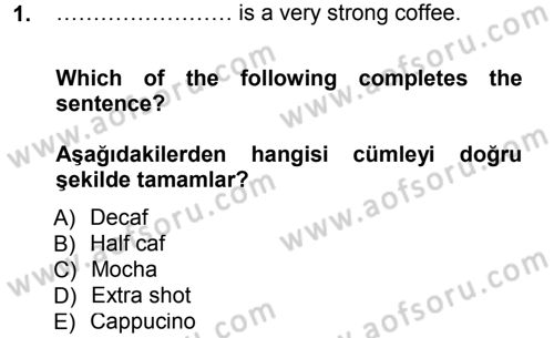 Turizm İçin İngilizce 1 Dersi 2013 - 2014 Yılı (Final) Dönem Sonu Sınav Soruları 1. Soru