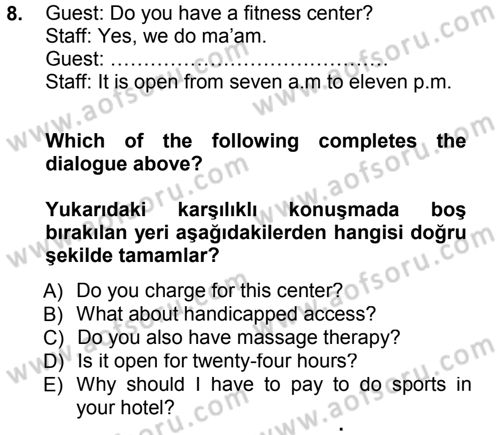 Turizm İçin İngilizce 1 Dersi 2013 - 2014 Yılı (Final) Dönem Sonu Sınav Soruları 8. Soru
