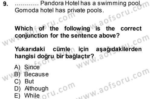 Turizm İçin İngilizce 1 Dersi 2013 - 2014 Yılı (Final) Dönem Sonu Sınav Soruları 9. Soru