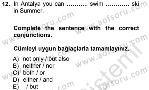 Turizm İçin İngilizce 1 Dersi 2013 - 2014 Yılı Tek Ders Sınav Soruları 12. Soru