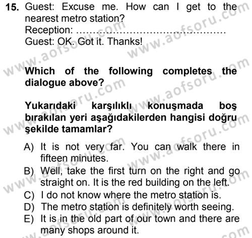 Turizm İçin İngilizce 1 Dersi 2013 - 2014 Yılı Tek Ders Sınav Soruları 15. Soru