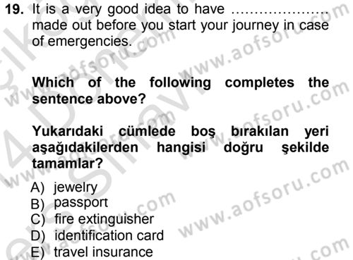 Turizm İçin İngilizce 1 Dersi 2013 - 2014 Yılı Tek Ders Sınav Soruları 19. Soru
