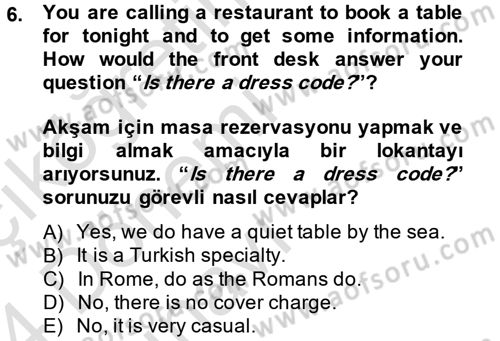 Turizm İçin İngilizce 1 Dersi 2013 - 2014 Yılı Tek Ders Sınav Soruları 6. Soru