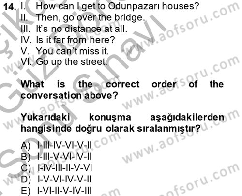 Turizm İçin İngilizce 1 Dersi 2014 - 2015 Yılı (Final) Dönem Sonu Sınav Soruları 14. Soru