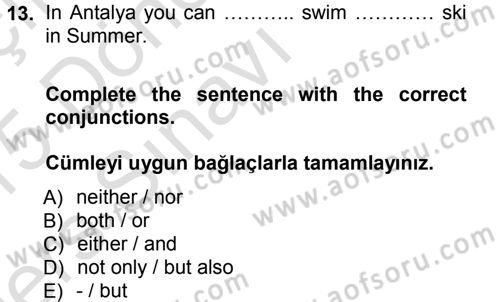 Turizm İçin İngilizce 1 Dersi 2014 - 2015 Yılı Tek Ders Sınav Soruları 13. Soru