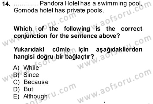 Turizm İçin İngilizce 1 Dersi 2014 - 2015 Yılı Tek Ders Sınav Soruları 14. Soru