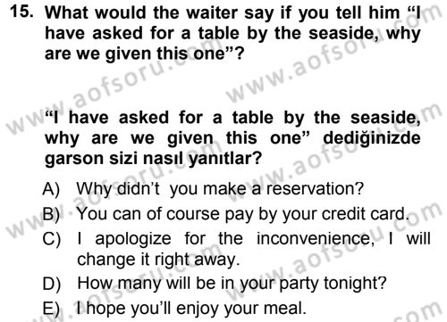 Turizm İçin İngilizce 1 Dersi 2014 - 2015 Yılı Tek Ders Sınav Soruları 15. Soru