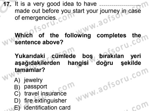 Turizm İçin İngilizce 1 Dersi 2014 - 2015 Yılı Tek Ders Sınav Soruları 17. Soru
