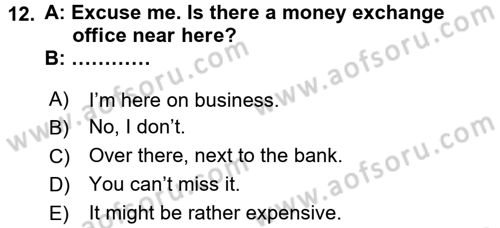 Turizm İçin İngilizce 1 Dersi 2015 - 2016 Yılı (Final) Dönem Sonu Sınav Soruları 12. Soru