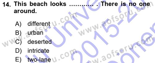 Turizm İçin İngilizce 1 Dersi 2015 - 2016 Yılı (Final) Dönem Sonu Sınav Soruları 14. Soru