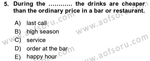 Turizm İçin İngilizce 1 Dersi 2015 - 2016 Yılı (Final) Dönem Sonu Sınav Soruları 5. Soru