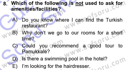 Turizm İçin İngilizce 1 Dersi 2015 - 2016 Yılı (Final) Dönem Sonu Sınav Soruları 8. Soru