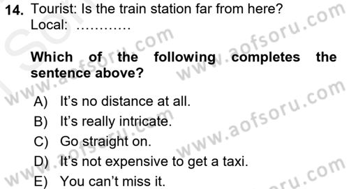 Turizm İçin İngilizce 1 Dersi 2016 - 2017 Yılı (Final) Dönem Sonu Sınav Soruları 14. Soru