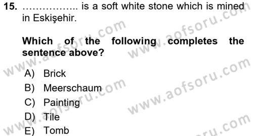 Turizm İçin İngilizce 1 Dersi 2016 - 2017 Yılı (Final) Dönem Sonu Sınav Soruları 15. Soru
