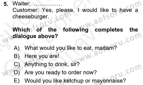 Turizm İçin İngilizce 1 Dersi 2016 - 2017 Yılı (Final) Dönem Sonu Sınav Soruları 5. Soru