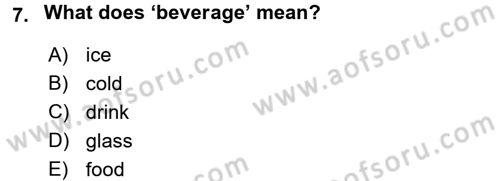 Turizm İçin İngilizce 1 Dersi 2016 - 2017 Yılı (Final) Dönem Sonu Sınav Soruları 7. Soru
