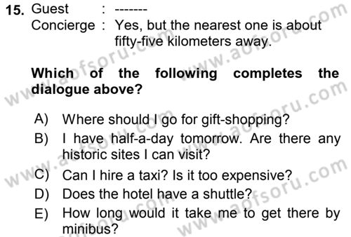 Turizm İçin İngilizce 1 Dersi 2017 - 2018 Yılı (Final) Dönem Sonu Sınav Soruları 15. Soru