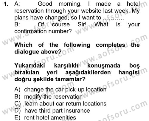 Turizm İçin İngilizce 2 Dersi 2012 - 2013 Yılı (Vize) Ara Sınav Soruları 1. Soru