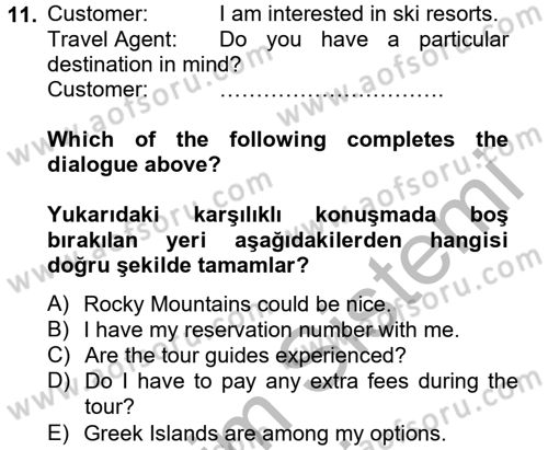 Turizm İçin İngilizce 2 Dersi 2012 - 2013 Yılı (Vize) Ara Sınav Soruları 11. Soru