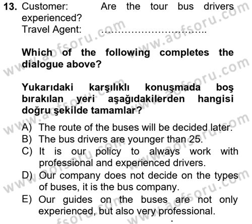 Turizm İçin İngilizce 2 Dersi 2012 - 2013 Yılı (Vize) Ara Sınav Soruları 13. Soru