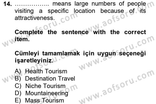 Turizm İçin İngilizce 2 Dersi 2012 - 2013 Yılı (Vize) Ara Sınav Soruları 14. Soru