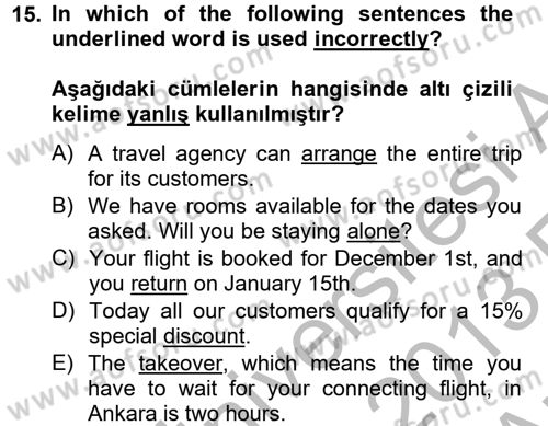Turizm İçin İngilizce 2 Dersi 2012 - 2013 Yılı (Vize) Ara Sınav Soruları 15. Soru