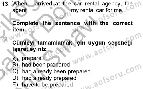 Turizm İçin İngilizce 2 Dersi 2012 - 2013 Yılı (Final) Dönem Sonu Sınav Soruları 13. Soru