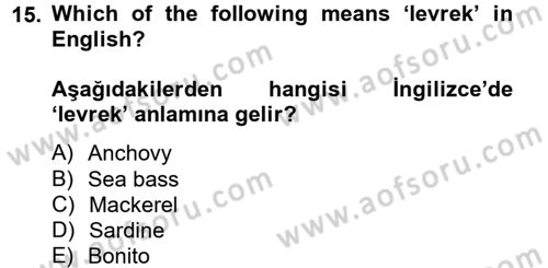 Turizm İçin İngilizce 2 Dersi 2012 - 2013 Yılı (Final) Dönem Sonu Sınav Soruları 15. Soru