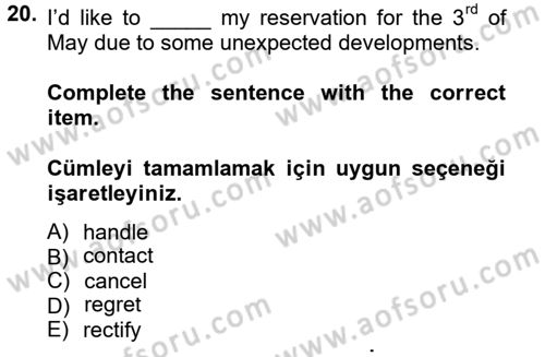 Turizm İçin İngilizce 2 Dersi 2012 - 2013 Yılı (Final) Dönem Sonu Sınav Soruları 20. Soru