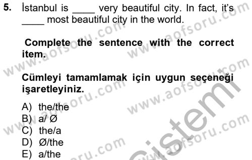 Turizm İçin İngilizce 2 Dersi 2012 - 2013 Yılı (Final) Dönem Sonu Sınav Soruları 5. Soru