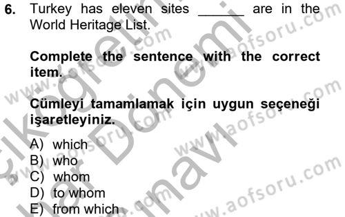 Turizm İçin İngilizce 2 Dersi 2012 - 2013 Yılı (Final) Dönem Sonu Sınav Soruları 6. Soru