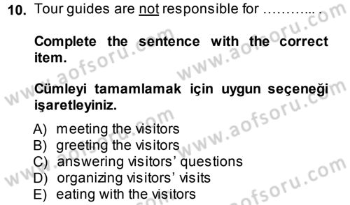 Turizm İçin İngilizce 2 Dersi 2013 - 2014 Yılı (Vize) Ara Sınav Soruları 10. Soru