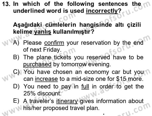 Turizm İçin İngilizce 2 Dersi 2013 - 2014 Yılı (Vize) Ara Sınav Soruları 13. Soru