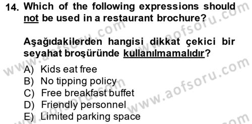 Turizm İçin İngilizce 2 Dersi 2013 - 2014 Yılı (Vize) Ara Sınav Soruları 14. Soru