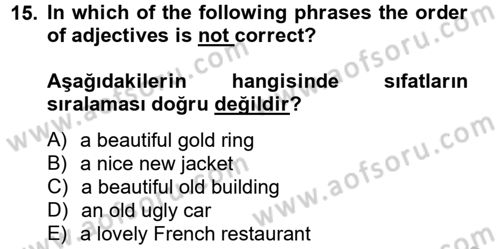 Turizm İçin İngilizce 2 Dersi 2013 - 2014 Yılı (Vize) Ara Sınav Soruları 15. Soru
