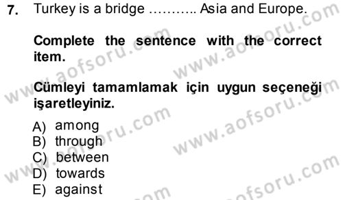 Turizm İçin İngilizce 2 Dersi 2013 - 2014 Yılı (Vize) Ara Sınav Soruları 7. Soru