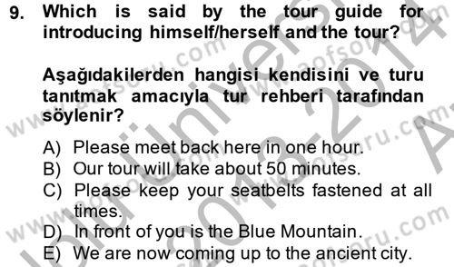 Turizm İçin İngilizce 2 Dersi 2013 - 2014 Yılı (Vize) Ara Sınav Soruları 9. Soru
