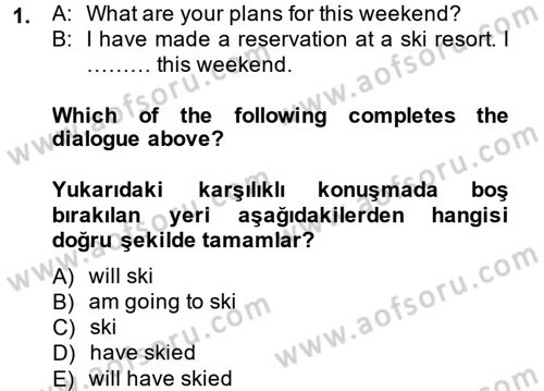 Turizm İçin İngilizce 2 Dersi 2013 - 2014 Yılı (Final) Dönem Sonu Sınav Soruları 1. Soru