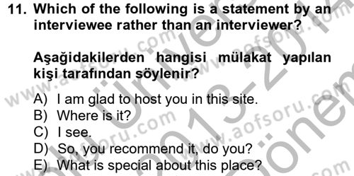 Turizm İçin İngilizce 2 Dersi 2013 - 2014 Yılı (Final) Dönem Sonu Sınav Soruları 11. Soru