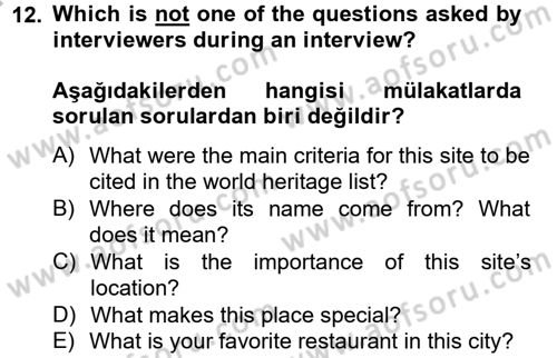 Turizm İçin İngilizce 2 Dersi 2013 - 2014 Yılı (Final) Dönem Sonu Sınav Soruları 12. Soru