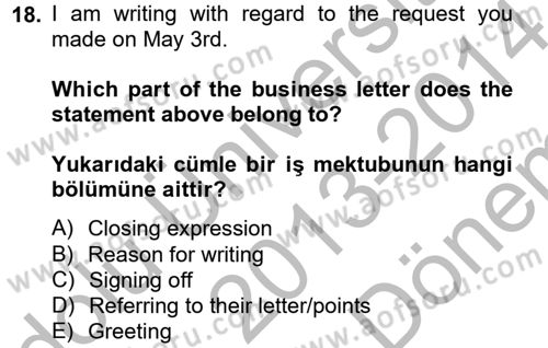 Turizm İçin İngilizce 2 Dersi 2013 - 2014 Yılı (Final) Dönem Sonu Sınav Soruları 18. Soru