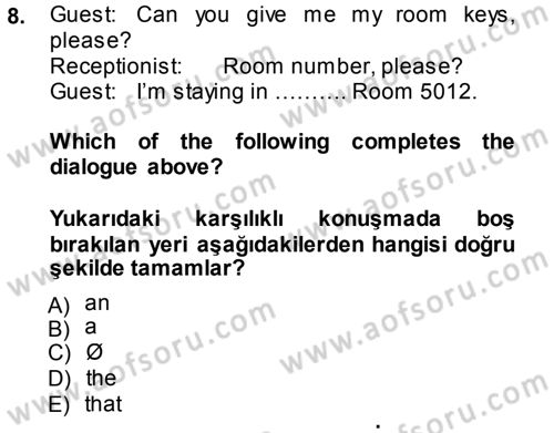 Turizm İçin İngilizce 2 Dersi 2013 - 2014 Yılı (Final) Dönem Sonu Sınav Soruları 8. Soru