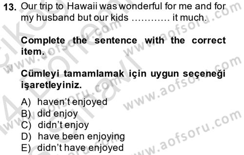 Turizm İçin İngilizce 2 Dersi 2013 - 2014 Yılı Tek Ders Sınav Soruları 13. Soru