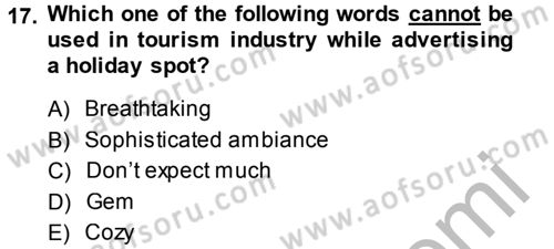 Turizm İçin İngilizce 2 Dersi 2014 - 2015 Yılı (Vize) Ara Sınav Soruları 17. Soru