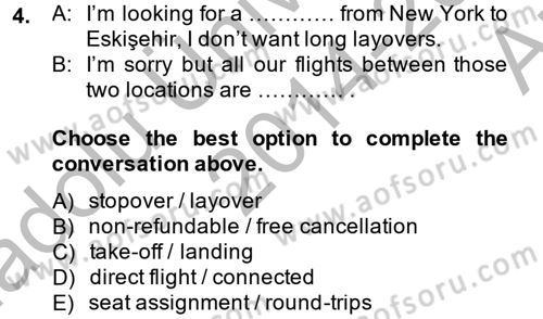 Turizm İçin İngilizce 2 Dersi 2014 - 2015 Yılı (Vize) Ara Sınav Soruları 4. Soru