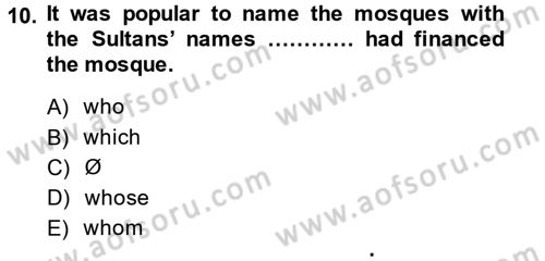 Turizm İçin İngilizce 2 Dersi 2014 - 2015 Yılı (Final) Dönem Sonu Sınav Soruları 10. Soru