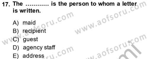 Turizm İçin İngilizce 2 Dersi 2014 - 2015 Yılı (Final) Dönem Sonu Sınav Soruları 17. Soru