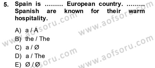 Turizm İçin İngilizce 2 Dersi 2014 - 2015 Yılı (Final) Dönem Sonu Sınav Soruları 5. Soru