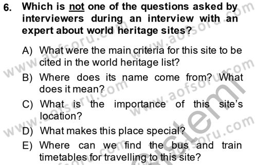 Turizm İçin İngilizce 2 Dersi 2014 - 2015 Yılı (Final) Dönem Sonu Sınav Soruları 6. Soru