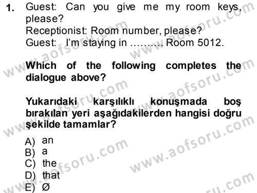 Turizm İçin İngilizce 2 Dersi 2014 - 2015 Yılı Tek Ders Sınav Soruları 1. Soru